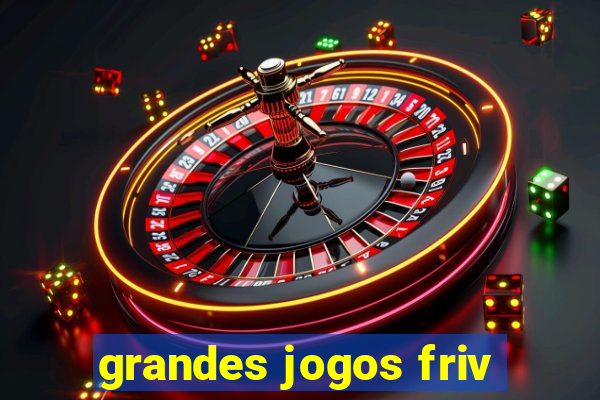 grandes jogos friv